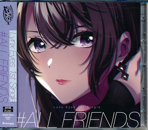 【未開封】D4DJ #ALL FRIENDS 通常盤 A ver. [Lynx Eyes] ＜XmasFセール＞