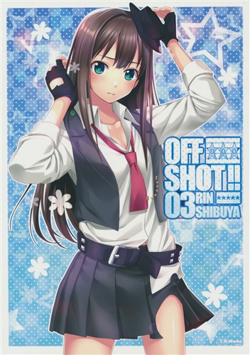 OFFSHOT!! 03 【THE IDOLM＠STER シリーズ】[野村輝弥][Chocolate Pepper.]