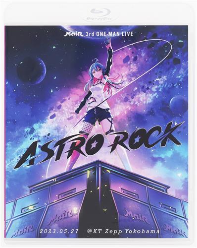 MaiR 3rd ONE-MAN LIVE ASTRO ROCK