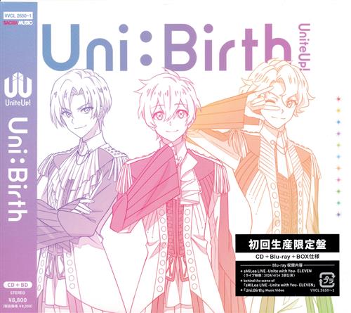 UniteUp! -Uni:Birth- Uni:Birth Blu-ray付初回生産限定盤 (OP)