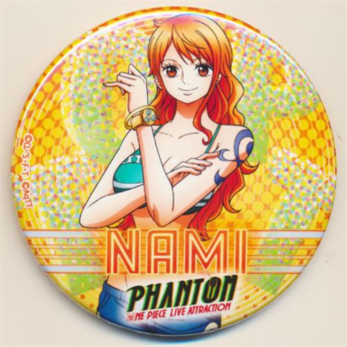 ONE PIECE LIVE ATTRACTION 『PHANTOM』 PHANTOM缶バッジ ナミ 【東京ワンピースタワー トンガリストア限定】