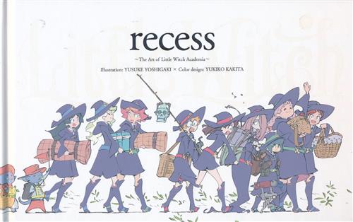 recess ～The Art of Little Witch Academia～