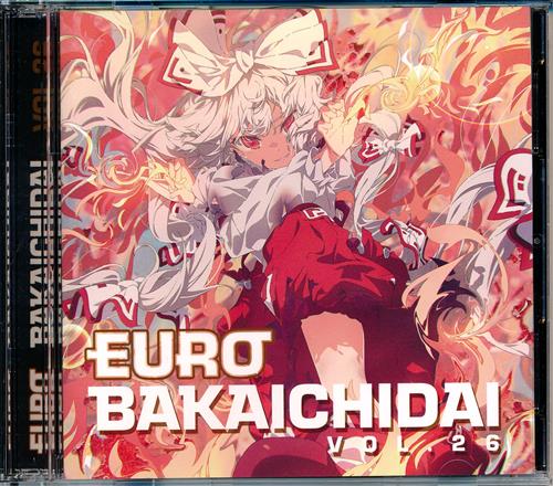 EUROBAKA ICHIDAI VOL.26 【東方Project】[DJ Command|FN2][Eurobeat Union]