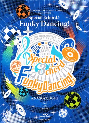 THE IDOLM＠STER CINDERELLA GIRLS 7thLIVE TOUR Special 3chord♪ Funky Dancing!＠NAGOYA DOME 【ブルーレイ】