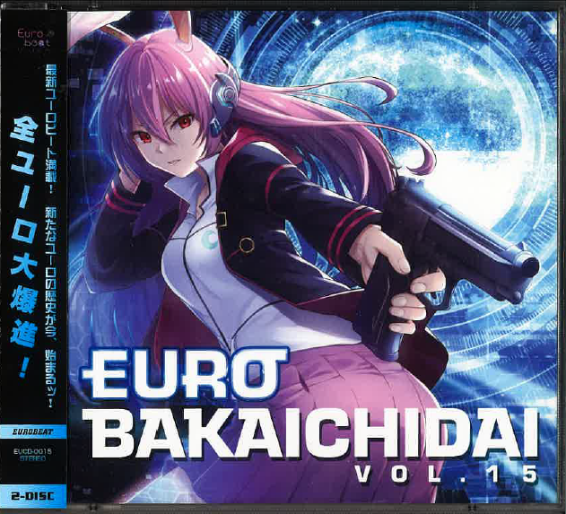 EUROBAKA ICHIDAI VOL.15【初回プレス盤】 【東方Project】[DJ Command|FN2|LAN.na][Eurobeat Union]
